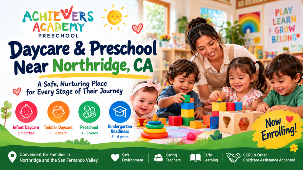 Achievers Academy Preschool daycare and preschool programs serving Northridge families